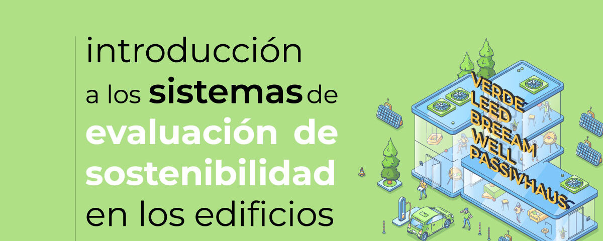 Jornada online de ‘Introducción a los sistemas de evaluación de sostenibilidad en los edificios’