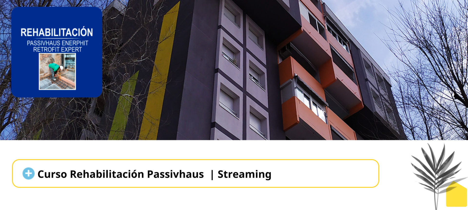 Curso Rehabilitación Passivhaus – EnerPhit y Retrofit Expert: Streaming ENERGIEHAUS